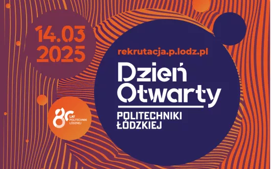 Dzień otwarty Politechniki Łódzkiej 2025